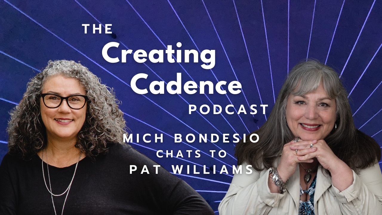 A picture of mich bondesio and pat williams wth the text the creating cadence podcast mich bondesio chats to pat williams